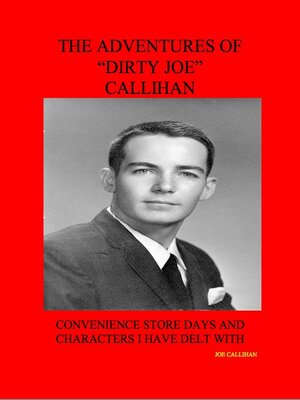 cover image of The Adventures of "Dirty Joe" Callihan